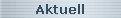 Aktuell
